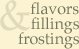 flavors, fillings & frostings